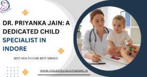 Child Specialist in Indore