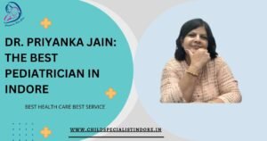 Best Pediatrician in Indore